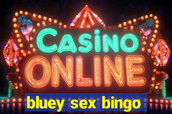 bluey sex bingo